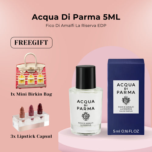 Acqua Di Parma Fico Di Amalfi La Riserva EDP 5ML | Mini Birkin Bag + Lipstick Capsul FREEGIFT | Free Shipping